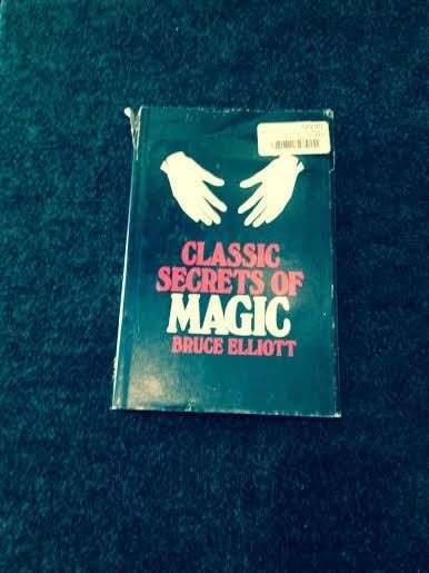 Book - USED Classic Secrets of Magic by Bruce Elliot 1953 Galahad (dust jacket) VG (M7)