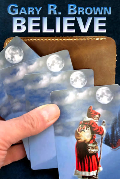 Believe Deluxe Plastic by Gary Brown (/1030)
