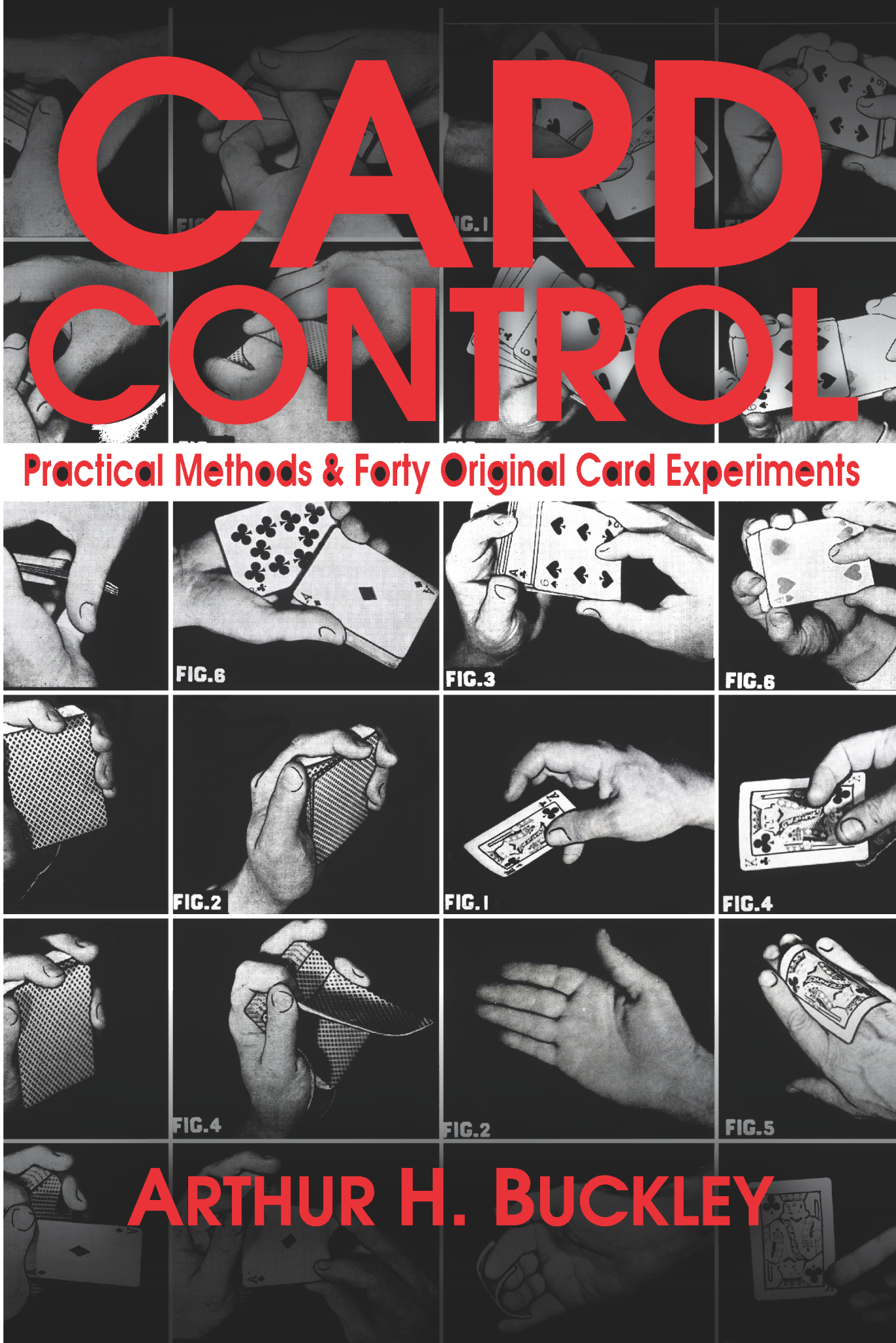Card Control by Arthur H. Buckley Houdini Publishing