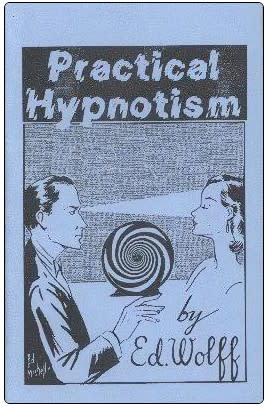 Practical Hypnotism by Ed Wolff E-Z Magic